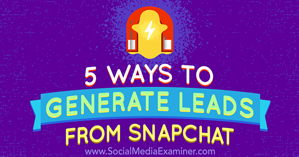 usa snapchat per la generazione di lead