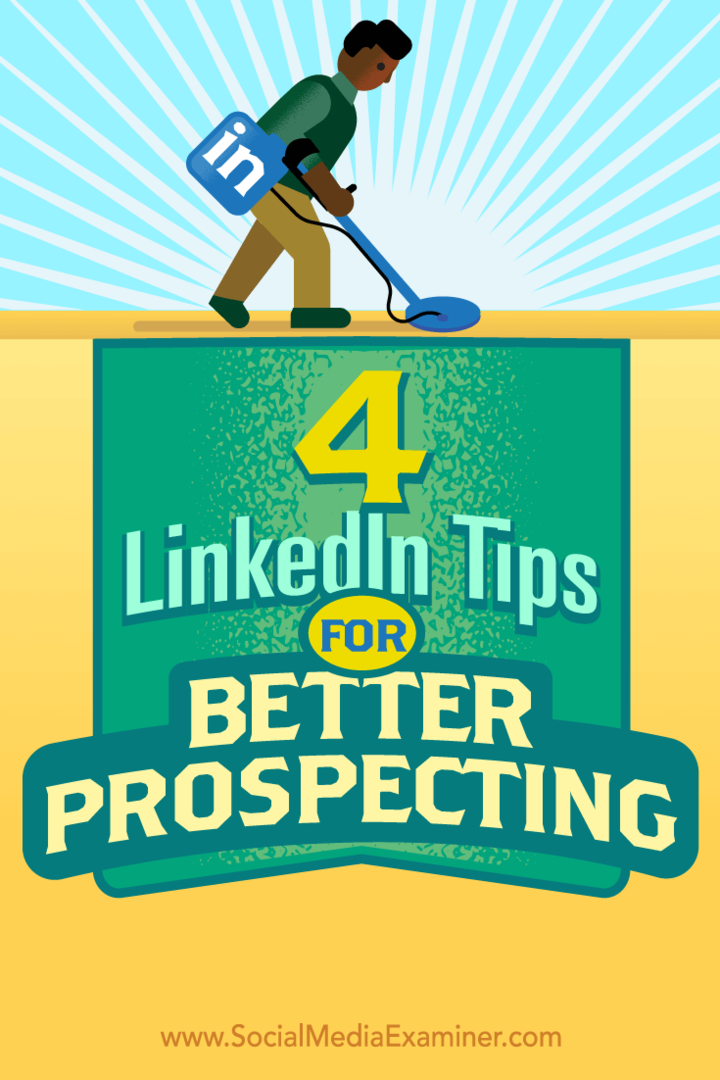 Suggerimenti su quattro modi per ottenere di più dal tuo marketing di vendita LinkedIn.