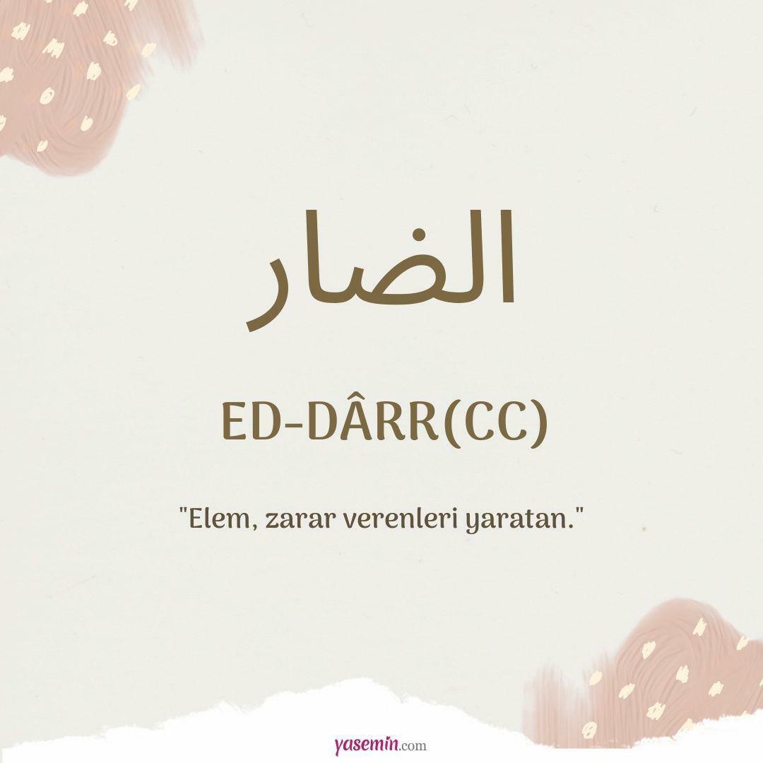 Cosa significa Ed-Darr (c.c) di Esma-ül Hüsna? Quali sono le virtù di Ed-Darr (c.c)?