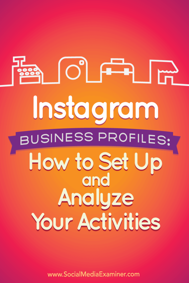 Suggerimenti su come impostare e analizzare i nuovi profili aziendali di Instagram.