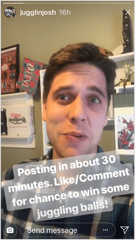 Josh Horton Instagram stories post mostra Josh di fronte alla telecamera con il testo Posting In About 30 Mintues. Mi piace / commenta per avere la possibilità di vincere alcune palle da giocoliere!