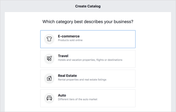 Per creare il tuo catalogo Facebook, scegli l'opzione E-Commerce e fai clic su Avanti.