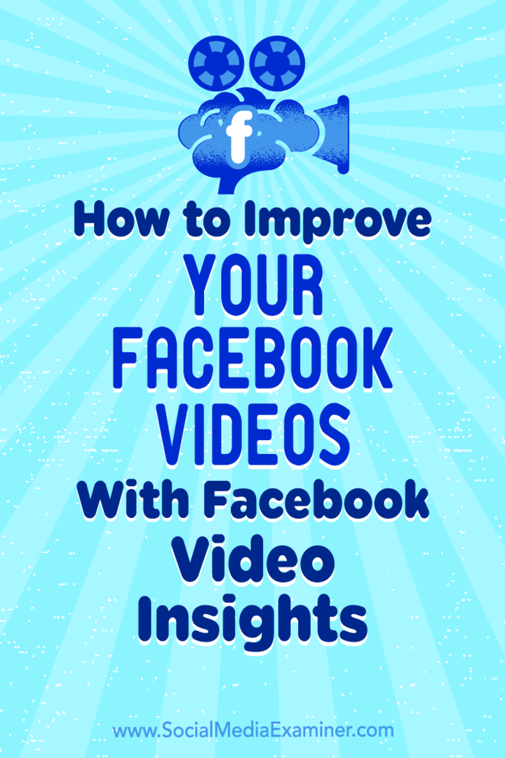 Come migliorare i tuoi video di Facebook con Facebook Video Insights di Teresa Heath-Wareing su Social Media Examiner.