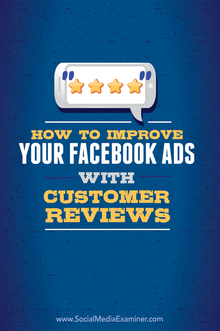 Come migliorare i tuoi annunci di Facebook con le recensioni dei clienti: Social Media Examiner