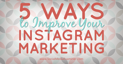 migliorare il marketing di Instagram