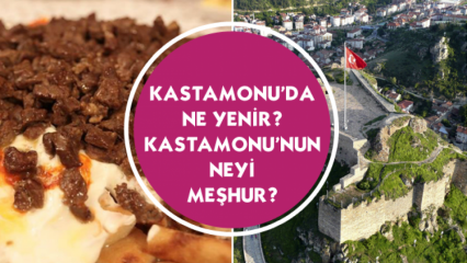 Cosa mangiare a Kastamonu? Qual è il famoso Kastamonu?