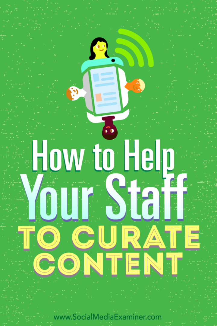Suggerimenti su come aiutare il tuo team a contribuire alla cura dei contenuti.