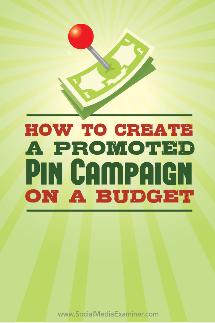 Come creare una campagna di Pin sponsorizzati con un budget: Social Media Examiner