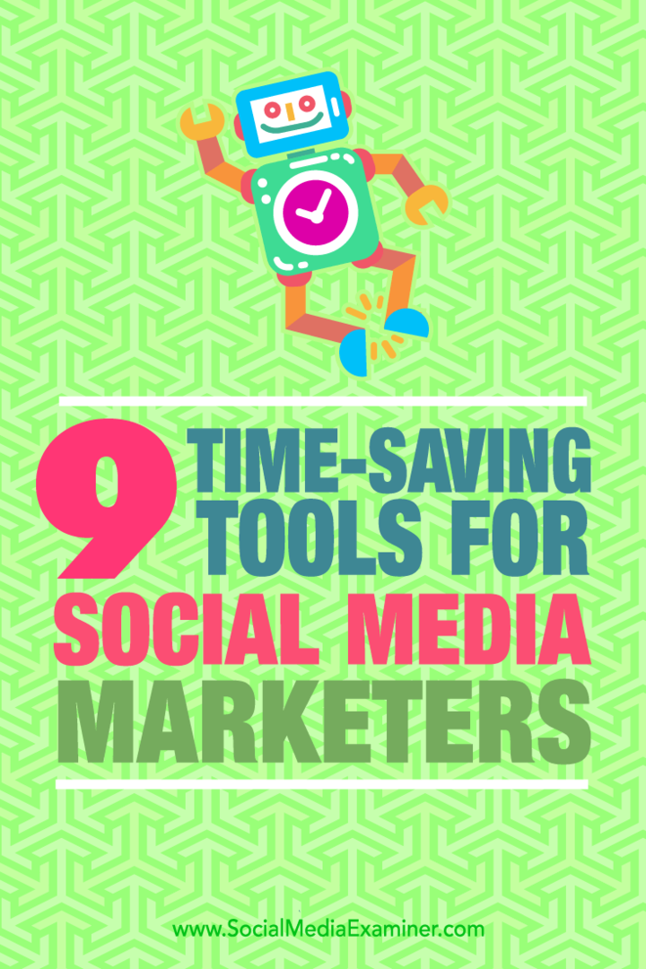 Suggerimenti su nove strumenti che i social media marketer possono utilizzare per risparmiare tempo.