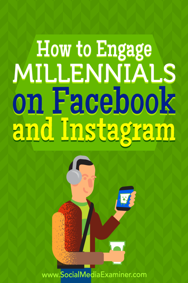 Come coinvolgere i millennial su Facebook e Instagram di Mari Smith su Social Media Examiner.
