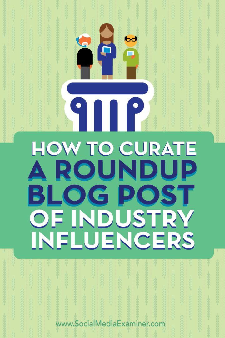 Come curare un post sul blog di Roundup di influencer del settore: Social Media Examiner