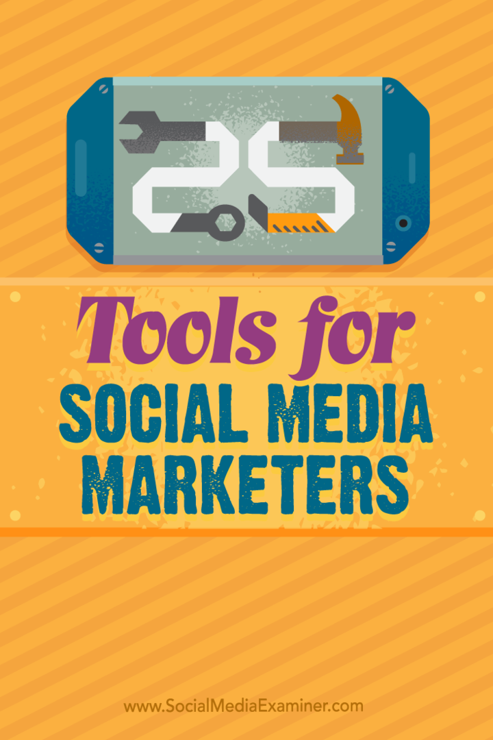 Suggerimenti su 25 strumenti e app principali per impegnati social media marketer