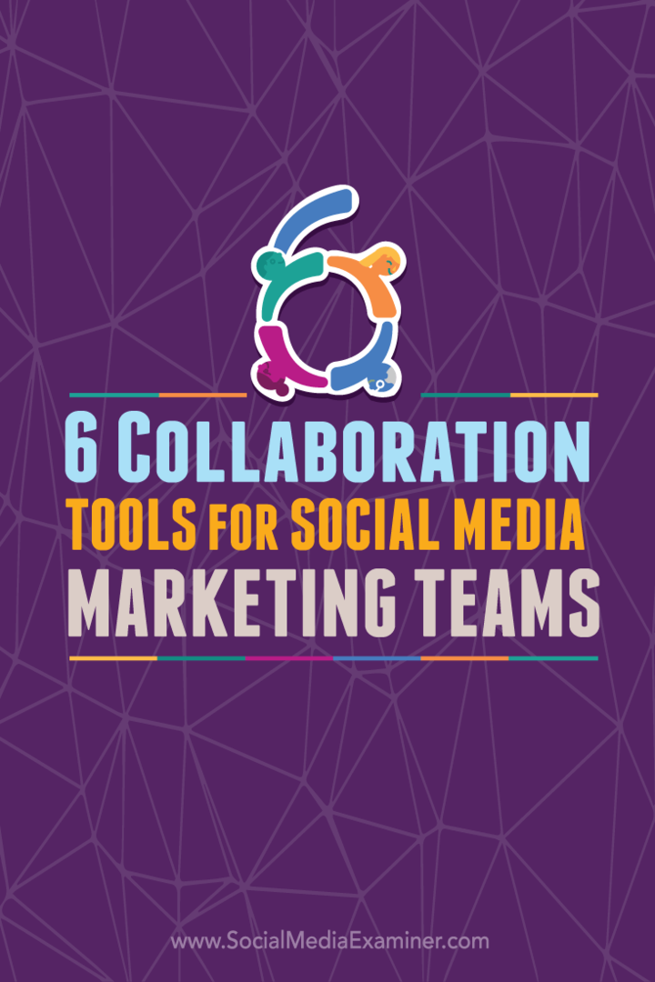 6 Strumenti di collaborazione per i team di social media marketing: Social Media Examiner