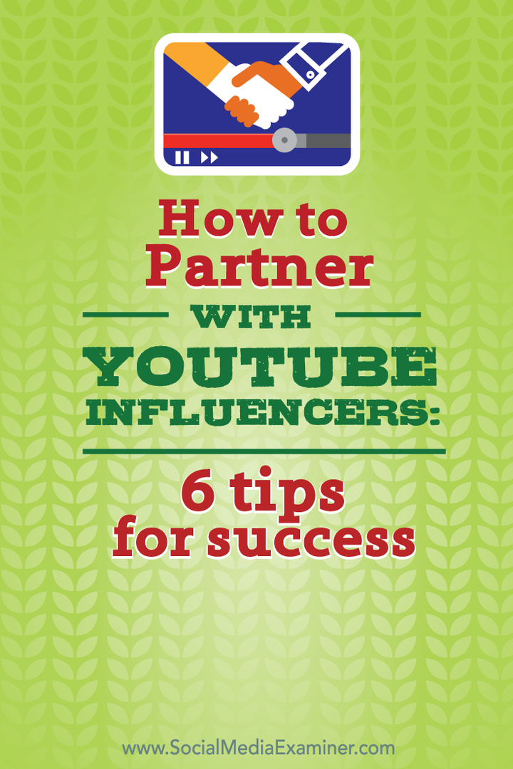 Come collaborare con gli influencer di YouTube: 6 suggerimenti per il successo: Social Media Examiner