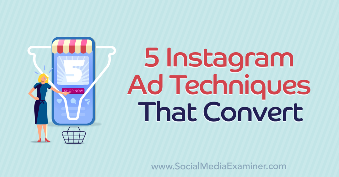 5 tecniche pubblicitarie di Instagram che convertono con approfondimenti di Courtney Tarrant sul podcast di social media marketing.