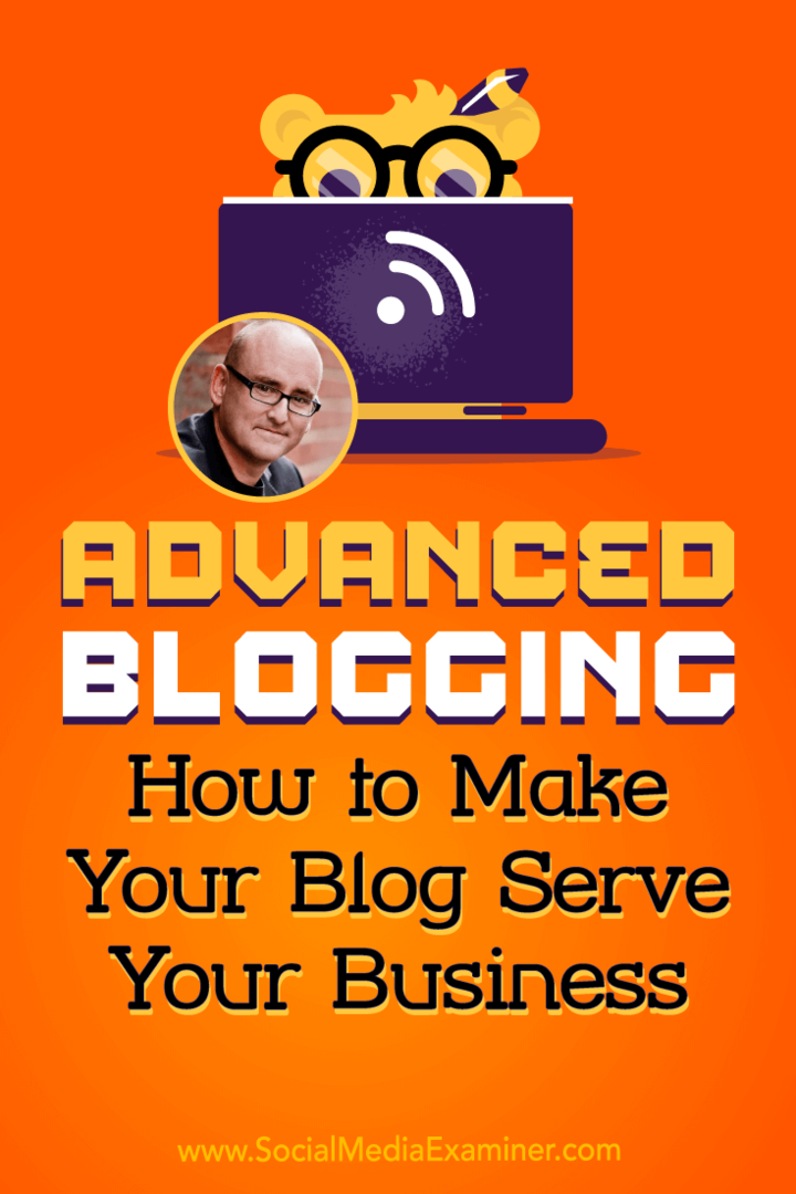 Blogging avanzato: come rendere il tuo blog al servizio della tua attività con approfondimenti di Darren Rowse sul podcast del social media marketing.