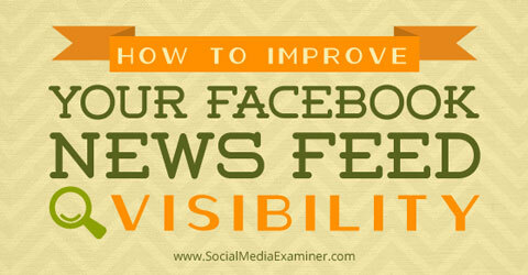 migliorare la visibilità dei feed di notizie di Facebook