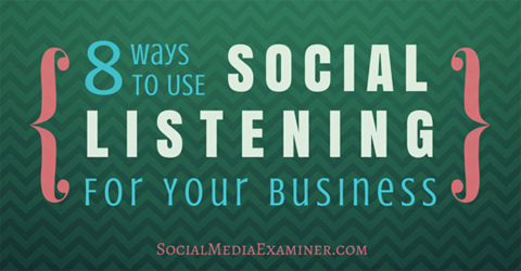 8 modi per utilizzare l'ascolto sociale