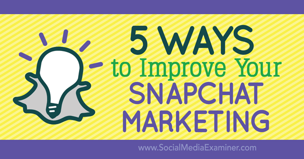 migliorare il marketing di snapchat