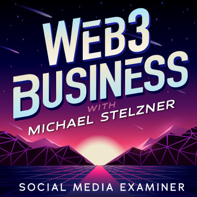 Il podcast Web3 Business con Michael Stelzner: esaminatore di social media