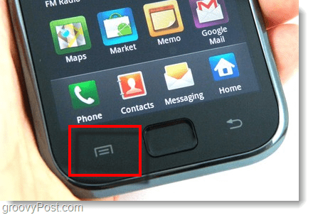 Premi il pulsante menu sul tuo telefono Android - Galaxy s