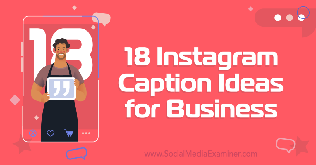 18 idee per le didascalie di Instagram per l'esaminatore di social media aziendali