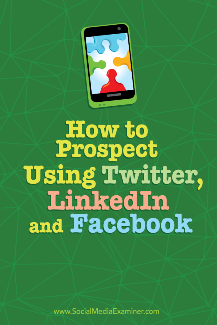 Come prospect utilizzando Twitter, LinkedIn e Facebook: Social Media Examiner