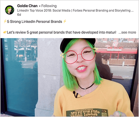 Questo è uno screenshot di Goldie Chan che condivide un video con un chiaro asporto. Il testo sopra il video dice "5 Strong LinkedIn Personal Brands Esaminiamo 5 fantastici marchi personali che sono diventati maturi.. . Vedi altro". Nell