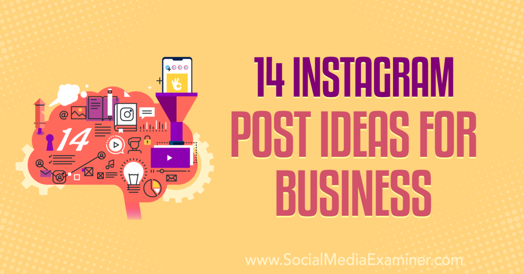 14 Instagram Post Ideas for Business di Anna Sonnenberg su Social Media Examiner.
