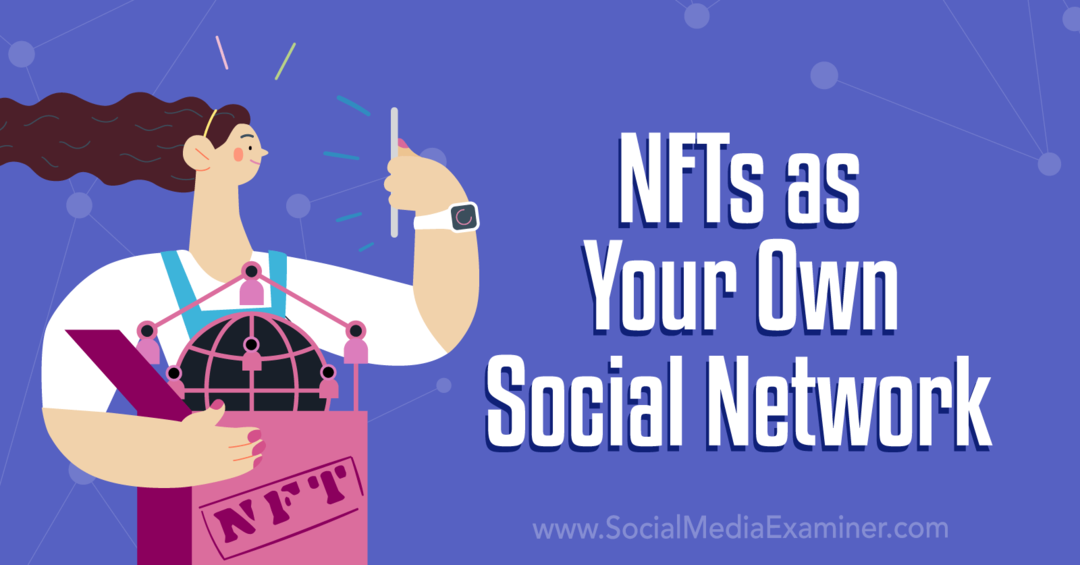 Come iniziare il tuo progetto NFT: Social Media Examiner