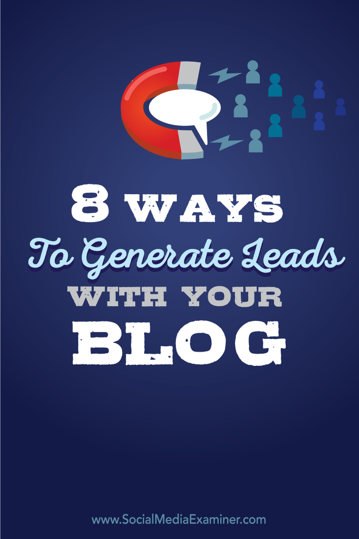 8 modi per generare lead con il tuo blog: Social Media Examiner