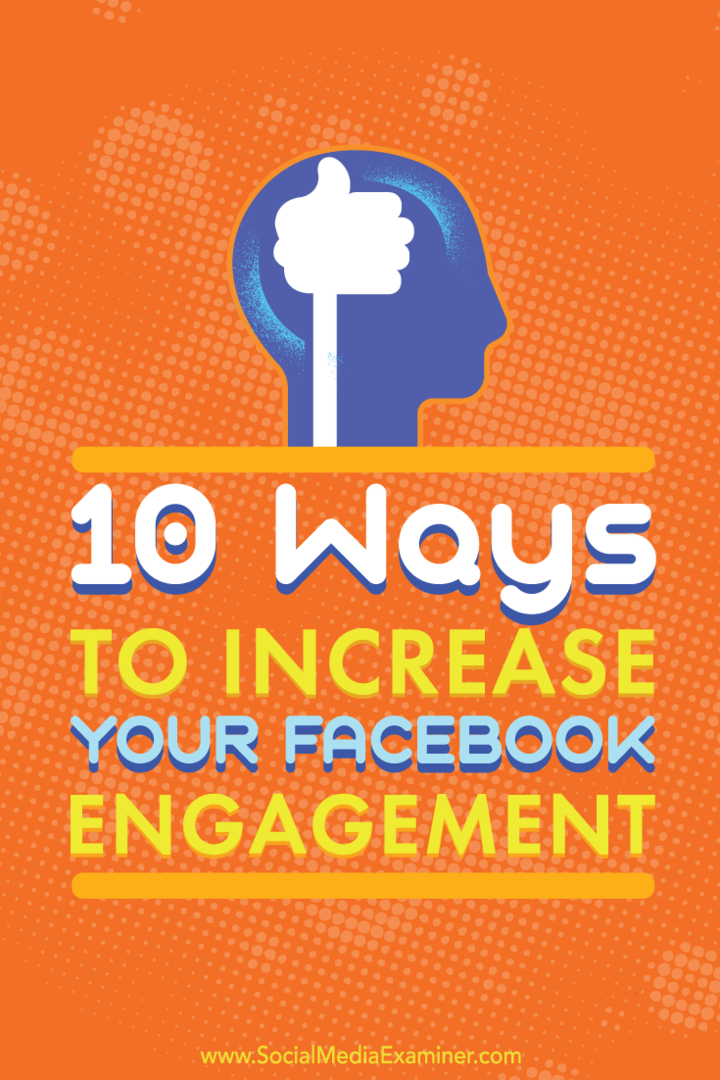 Suggerimenti su 10 modi per aumentare il coinvolgimento sui post della tua pagina aziendale di Facebook.