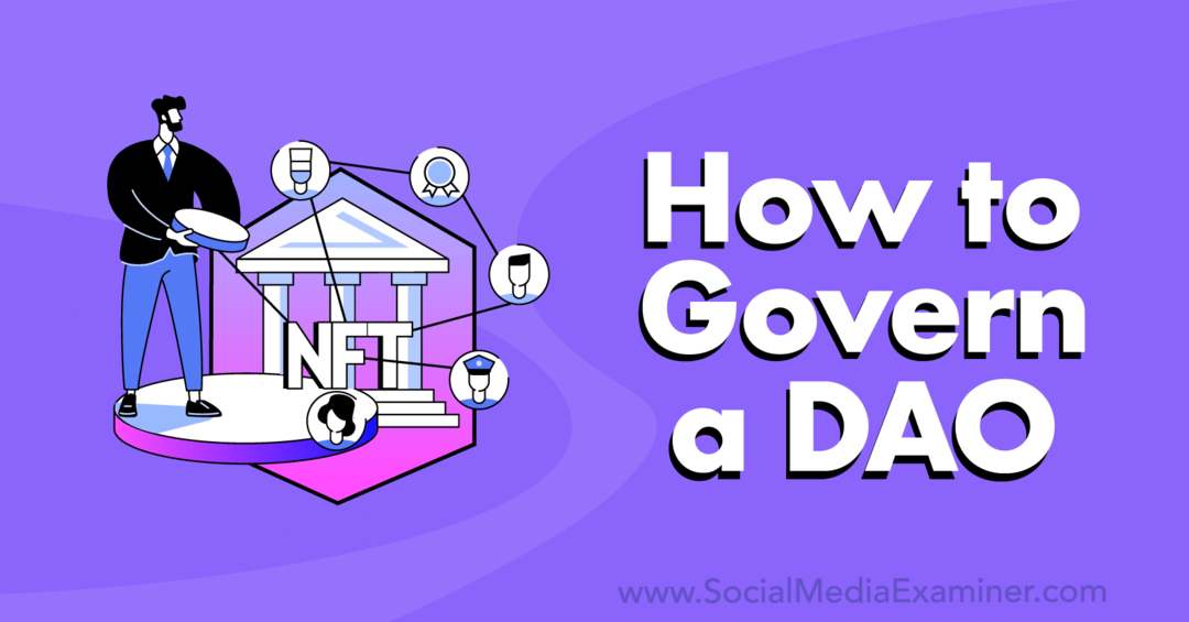 Come governare una DAO: Social Media Examiner