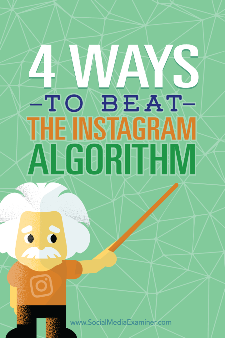 4 modi per battere l'algoritmo di Instagram: Social Media Examiner