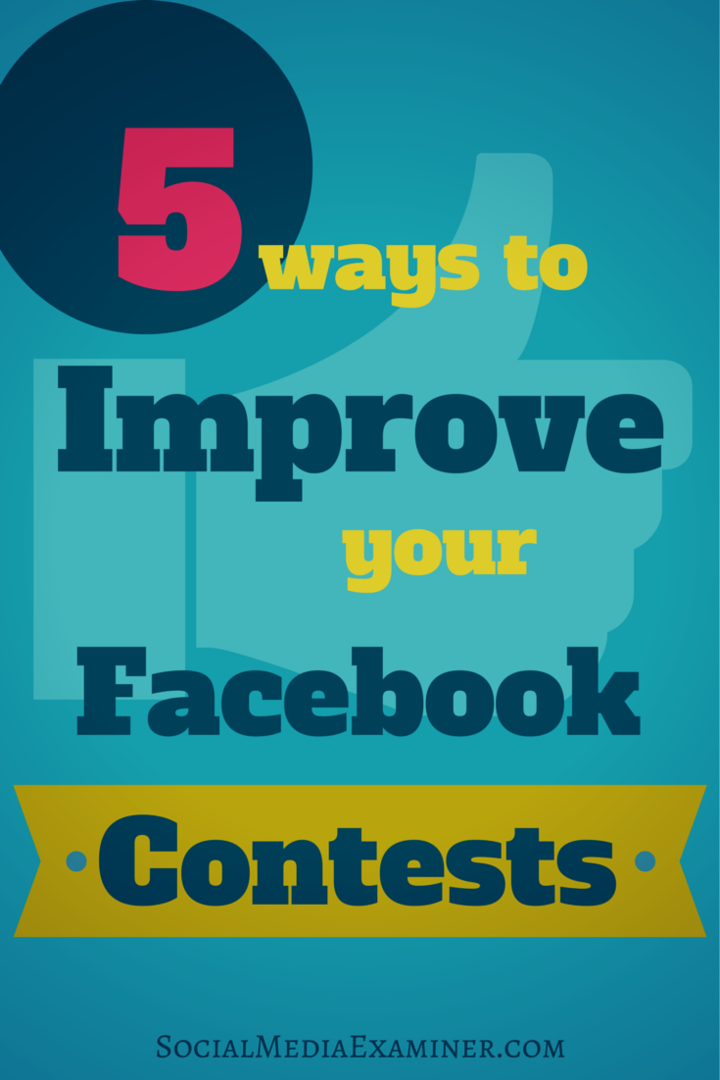 5 modi per migliorare i tuoi concorsi su Facebook: Social Media Examiner