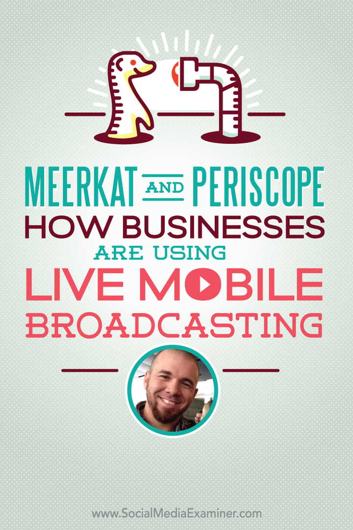 Meerkat e Periscope: come le aziende utilizzano la trasmissione mobile in diretta: esaminatore dei social media