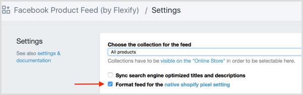 Seleziona la casella di controllo Formato feed per l'impostazione nativa dei pixel di Shopify in Shopify.