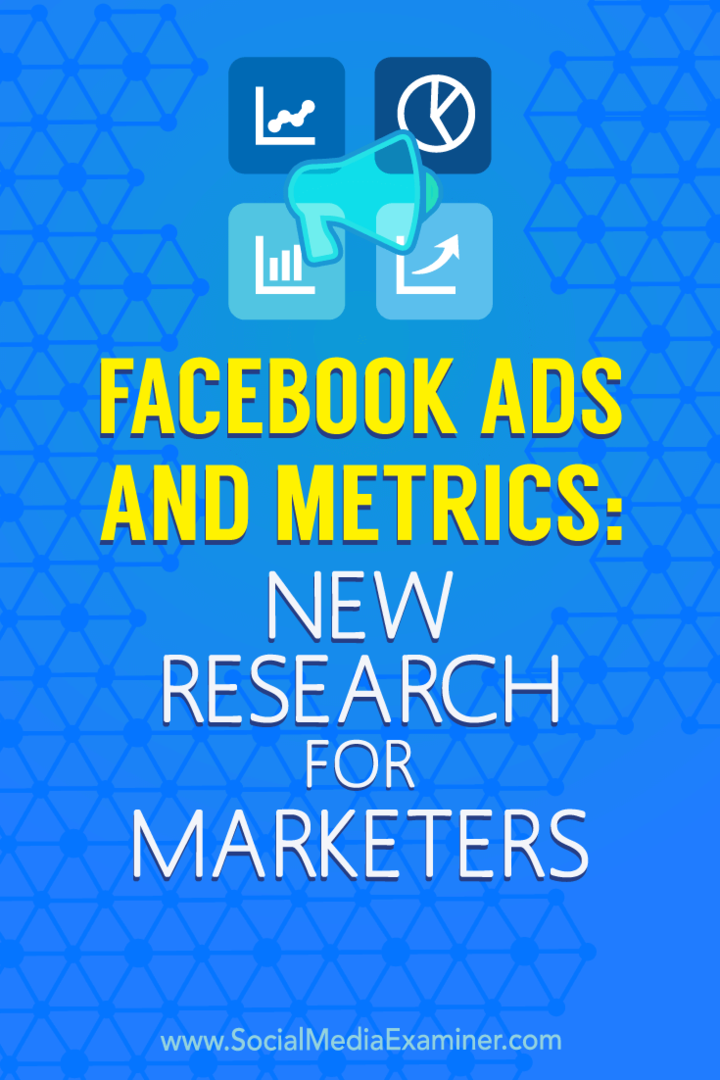 Facebook Ads and Metrics: New Research for Marketers: Social Media Examiner