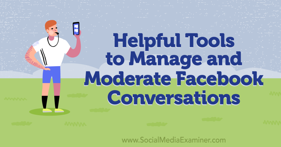 Strumenti utili per gestire e moderare le conversazioni di Facebook - Esaminatore di social media