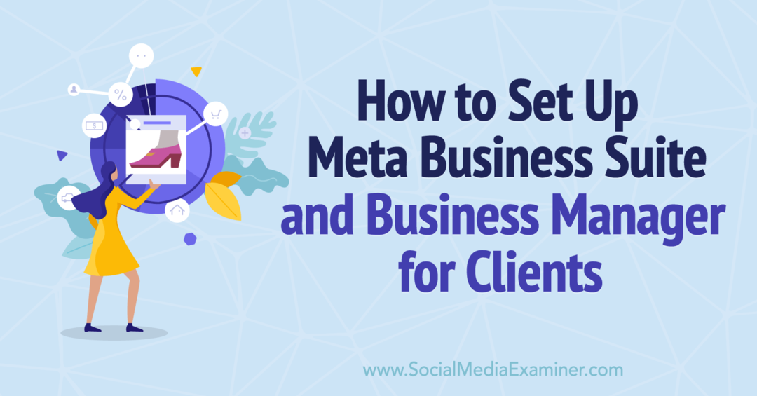 Come configurare Meta Business Suite e Business Manager per Clients-Social Media Examiner